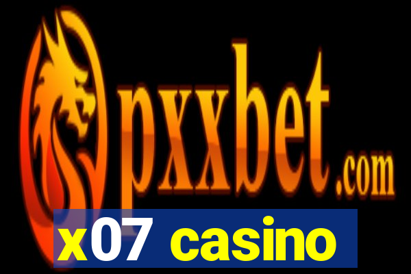 x07 casino